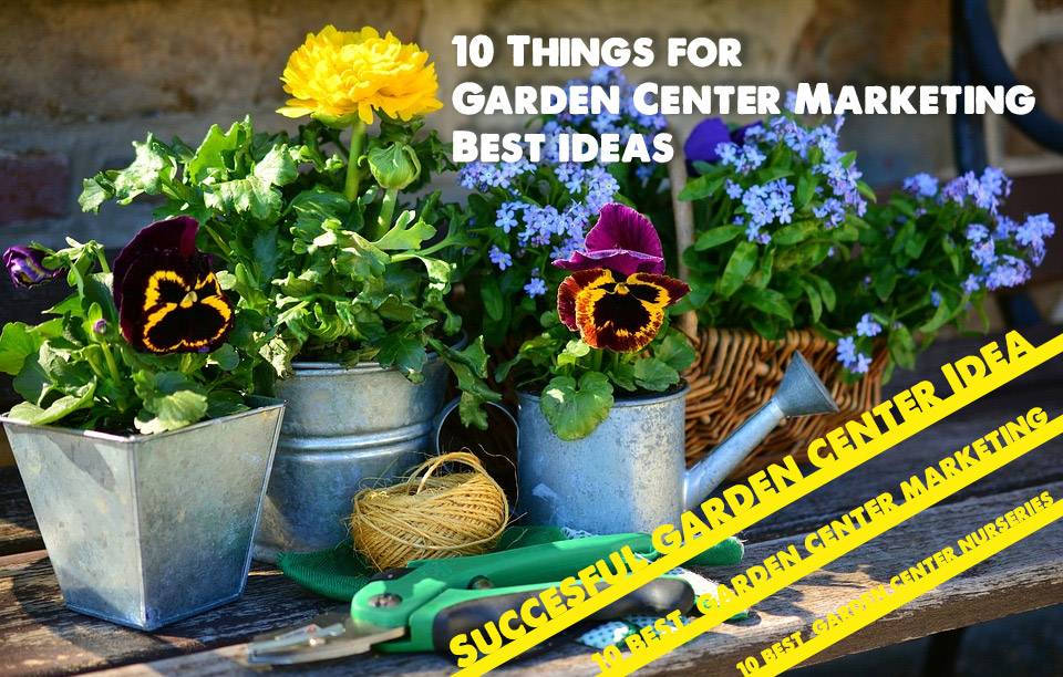 10 Things garden center marketing ideas, 10 best things garden center marketing ideas works quickly step-by-step process easy and simple