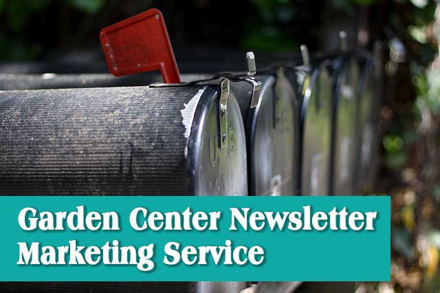 Garden Center Newsletter Marketing Service